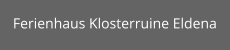 Ferienhaus Klosterruine Eldena
